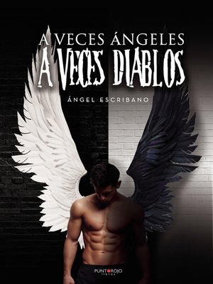 cover image of A veces ángeles, a veces diablos